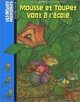  Achetez le livre d'occasion Mousse et Toupet vont à l'école de Agnès Bertron sur Livrenpoche.com 