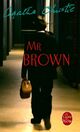 Achetez le livre d'occasion Mr Brown de Agatha Christie sur Livrenpoche.com 