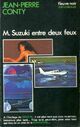 Achetez le livre d'occasion Mr Suzuki entre deux feux de Jean-Pierre Conty sur Livrenpoche.com 