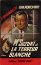  Achetez le livre d'occasion Mr Suzuki et la terreur blanche de Jean-Pierre Conty sur Livrenpoche.com 