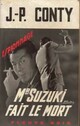  Achetez le livre d'occasion Mr Suzuki fait le mort de Jean-Pierre Conty sur Livrenpoche.com 