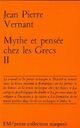  Achetez le livre d'occasion Mythe et pensée chez les grecs Tome II de Jean-Pierre Vernant sur Livrenpoche.com 