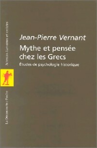  Achetez le livre d'occasion Mythe et pensée chez les grecs de Jean-Pierre Vernant sur Livrenpoche.com 