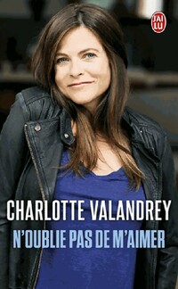  Achetez le livre d'occasion N'oublie pas de m'aimer de Charlotte Valandrey sur Livrenpoche.com 