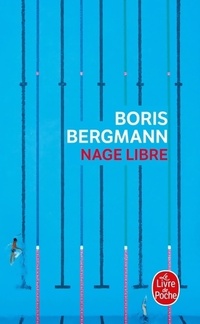  Achetez le livre d'occasion Nage libre de Boris Bergmann sur Livrenpoche.com 