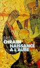  Achetez le livre d'occasion Naissance à l'aube de Driss Chraïbi sur Livrenpoche.com 