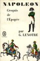  Achetez le livre d'occasion Napoléon - Croquis de l'épopée de Georges Lenotre sur Livrenpoche.com 