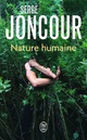  Achetez le livre d'occasion Nature humaine de Serge Joncour sur Livrenpoche.com 