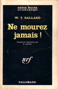  Achetez le livre d'occasion Ne mourez jamais ! de W.T. Ballard sur Livrenpoche.com 