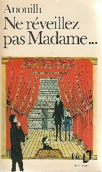  Achetez le livre d'occasion Ne réveillez pas madame... de Jean Anouilh sur Livrenpoche.com 