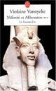  Achetez le livre d'occasion Néfertiti et Akhenaton Tome III : Le faucon d'or de Violaine Vanoyeke sur Livrenpoche.com 
