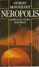  Achetez le livre d'occasion Néropolis Tome I de Hubert Monteilhet sur Livrenpoche.com 