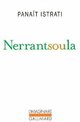  Achetez le livre d'occasion Nerrantsoula de Panaït Istrati sur Livrenpoche.com 