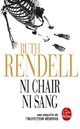  Achetez le livre d'occasion Ni chair, ni sang de Ruth Rendell sur Livrenpoche.com 