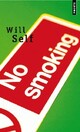  Achetez le livre d'occasion No smoking de Will Self sur Livrenpoche.com 