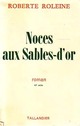  Achetez le livre d'occasion Noces aux Sables-d'or de Roberte Roleine sur Livrenpoche.com 