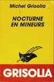  Achetez le livre d'occasion Nocturne en mineurs de Michel Grisolia sur Livrenpoche.com 
