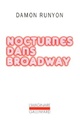  Achetez le livre d'occasion Nocturnes dans Broadway de Damon Runyon sur Livrenpoche.com 