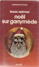  Achetez le livre d'occasion Noël sur Ganymède de Isaac Asimov sur Livrenpoche.com 