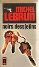  Achetez le livre d'occasion Noirs dess(e)ins de Michel Lebrun sur Livrenpoche.com 