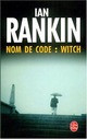  Achetez le livre d'occasion Nom de code : Witch de Ian Rankin sur Livrenpoche.com 