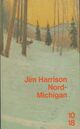  Achetez le livre d'occasion Nord-Michigan de Jim Harrison sur Livrenpoche.com 
