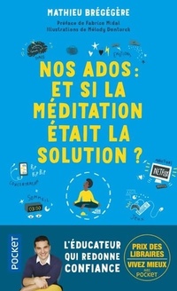  Achetez le livre d'occasion Nos ados : Et si la méditation était la solution ? de Mathieu Brégégère sur Livrenpoche.com 