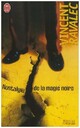  Achetez le livre d'occasion Nostalgie de la magie noire de Vincent Ravalec sur Livrenpoche.com 
