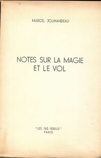  Achetez le livre d'occasion Notes sur la magie et le vol de Marcel Jouhandeau sur Livrenpoche.com 
