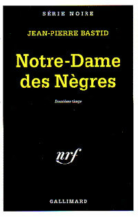  Achetez le livre d'occasion Notre-Dame des nègres de Jean-Pierre Bastid sur Livrenpoche.com 