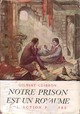  Achetez le livre d'occasion Notre prison est un royaume de Gilbert Cesbron sur Livrenpoche.com 