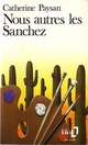  Achetez le livre d'occasion Nous autres, les Sanchez de Catherine Paysan sur Livrenpoche.com 