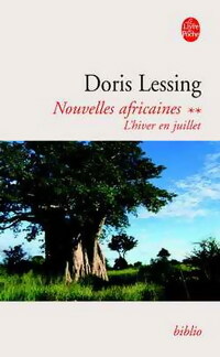 Achetez le livre d'occasion Nouvelles africaines Tome II : L'hiver en juillet de Doris Lessing sur Livrenpoche.com 