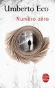  Achetez le livre d'occasion Numéro zéro de Umberto Eco sur Livrenpoche.com 