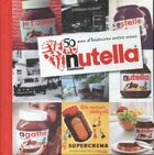  Achetez le livre d'occasion Nutella 50 ans d'histoires entre nous sur Livrenpoche.com 
