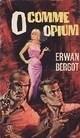  Achetez le livre d'occasion O comme Opium de Erwan Bergot sur Livrenpoche.com 