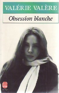  Achetez le livre d'occasion Obsession blanche de Valérie Valère sur Livrenpoche.com 