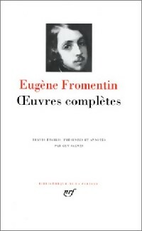  Achetez le livre d'occasion Oeuvres complètes de Eugène Fromentin sur Livrenpoche.com 