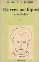  Achetez le livre d'occasion Oeuvres poétiques complètes Tome II de René Guy Cadou sur Livrenpoche.com 