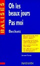  Achetez le livre d'occasion Oh les beaux jours / Pas moi de Samuel Beckett sur Livrenpoche.com 