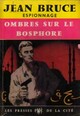  Achetez le livre d'occasion Ombres sur le Bosphore de Jean Bruce sur Livrenpoche.com 