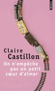  Achetez le livre d'occasion On n'empêche pas un petit coeur d'aimer de Claire Castillon sur Livrenpoche.com 