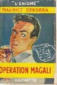  Achetez le livre d'occasion Opération Magali de Maurice Dekobra sur Livrenpoche.com 