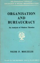  Achetez le livre d'occasion Organisation and bureaucracy. An analysis of modern theories sur Livrenpoche.com 