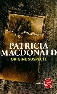 Achetez le livre d'occasion Origine suspecte de Patricia J. MacDonald sur Livrenpoche.com 