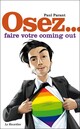  Achetez le livre d'occasion Osez... Faire votre coming out de Paul Parant sur Livrenpoche.com 