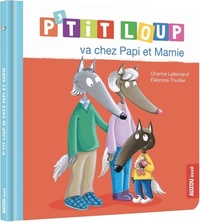  Achetez le livre d'occasion P'tit loup va chez papi et mamie de Orianne Lallemand sur Livrenpoche.com 