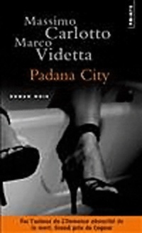  Achetez le livre d'occasion Padana City de Marco Carlotto sur Livrenpoche.com 