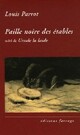  Achetez le livre d'occasion Paille noire des étables / Ursule la laide de Louis Parrot sur Livrenpoche.com 