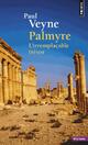  Achetez le livre d'occasion Palmyre. L'irremplaçable trésor de Paul Veyne sur Livrenpoche.com 